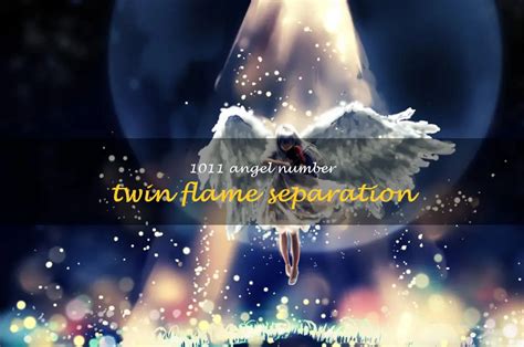 1011 Angel Number Twin Flame: A Journey to。